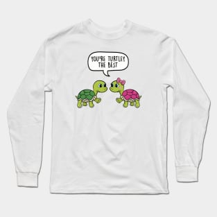 You're turtley the best Long Sleeve T-Shirt